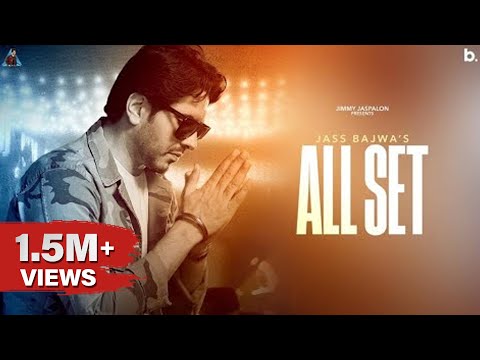 All Set - Official Video | Jass Bajwa | Kavvy Riyaaz | Punjabi Song 2024
