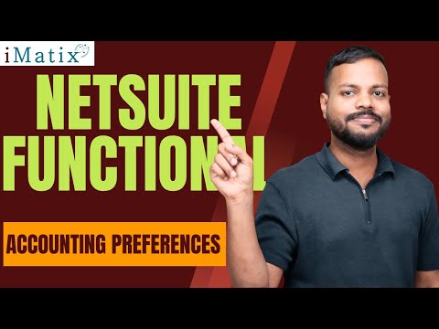 NetSuite Functional Accounting Preferences | NetSuite Functional Online Tutorial | iMatix