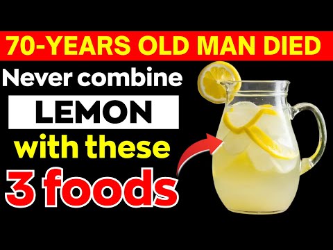 Over 60? NEVER Mix Lemon With THESE 3 Foods - It Can Cause Serious Health Problems