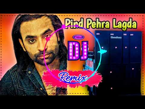 Pind Pehra Lagda Babbu Maan Remix Song Dj Choudhary Dhand | Latest Punjabi Song Dj Remix 2025