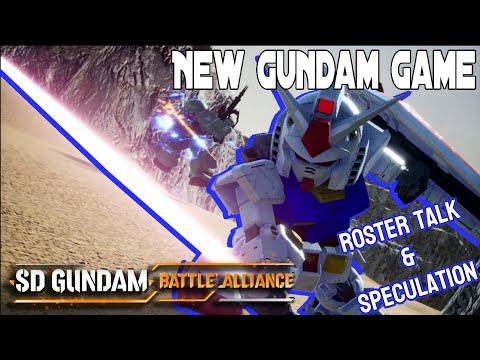 SD Gundam Battle Alliance - New Gundam Game (Roster Talk & Speculations