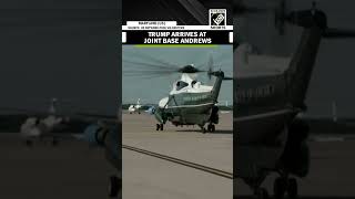 US President Donald Trump arrives at Joint Base Andrews in Maryland