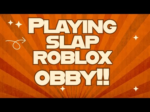 Slap Obby Roblox Gameplay: Can I Beat the Ultimate Challenge?