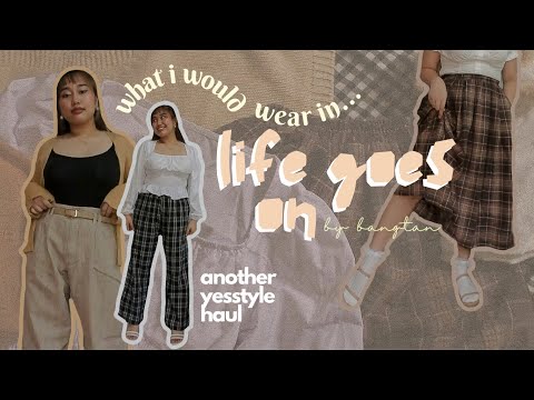 What I Would Wear In "Life Goes On" (+ Yesstyle Haul) | Ayessa Munich