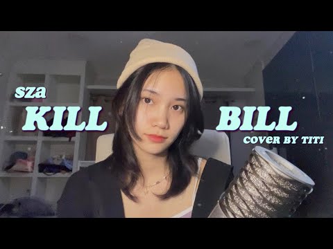 Kill Bill - SZA  / (Titi Cover)