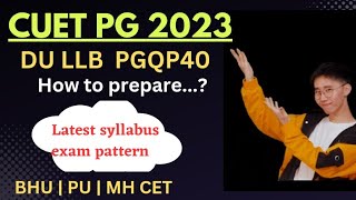 CUET PG 2023 : DU LLB | Latest Exam Pattern & Syllabus | how to prepare? #cuet #delhiuniversity #llb