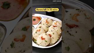 Soft and Spongy Rawa Idli in 15 mins. Best breakfast