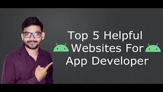 Top 5 Helpful Websites for App Developer