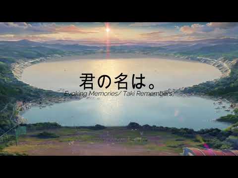 RADWIMPS - Evoking Memories/ Taki Remembers (Kimi no Na wa/ Your Name OST)