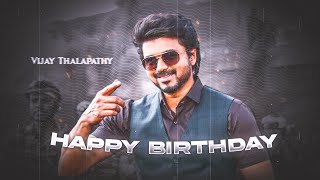 HAPPY BIRTHDAY - VIJAY THALAPATHY | Birthday Special Edit | Vijay Thalapathy Birthday Edit