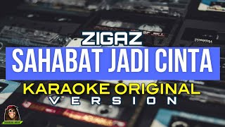Zigaz - Sahabat Jadi Cinta (karaoke version)