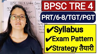BPSC TRE 4.0 Vacancy 2025 | BPSC TRE 4.0 PRT/6-8/TGT/PGT Syllabus, Exam Pattern, Strategy | BPSCTRE
