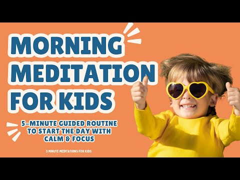 Morning Meditation for Kids | 5-Minute Guided Routine to Start the Day with Calm & Focus
