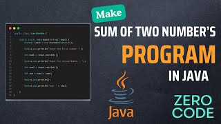 Sum of Two Numbers | Java For Beginner | Java Programming Tutorial | Zero Code