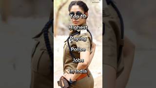 Top 10 Highest Paying Police Jobs In India #shorts