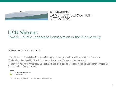 ILCN Webinar: Holistic Landscape Conservation in the 21st Century