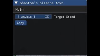 roblox script showcase phantom's bizarre town  (copy stand!?)