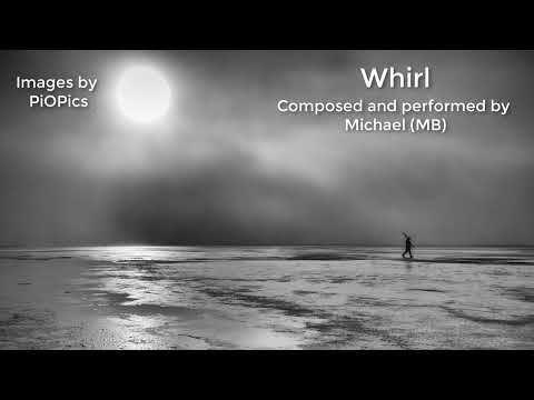Whirl - Composition by Michael (MB)