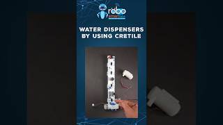 water dispensers using cretile.      #ai #handsonlearning #roboticsforkids #howtomakerobot #robotics