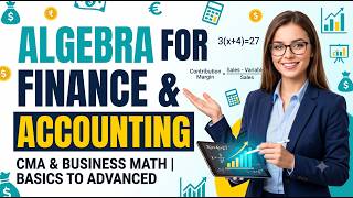 Basic Math / Algebra/ for Finance & Accounting | CMA Exam Prep | #cmaexam