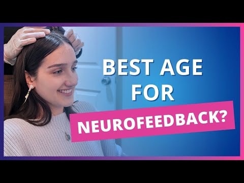 What Age is Best for Neurofeedback? Start Sooner or Wait?