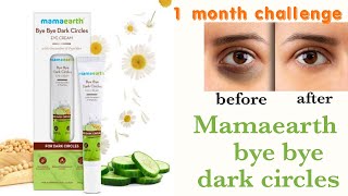 || Mamaearth bye bye dark circles eye cream || 1 month challenge || honest review ||