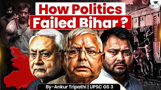 Fall of Bihar | State That India Forgot: Bihar’s Political Betrayal Exposed! | UPSC | StudyIQ IAS