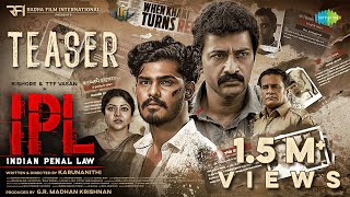 Indian Penal Law (IPL) - Official Teaser | TTF Vasan | Kishore | Abhirami | Kushitha | Karunanithi