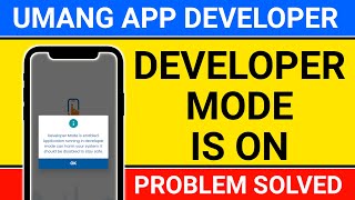 umang app developer mode is enabled problem | developer mode is enabled umang app