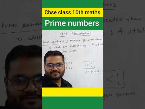 Prime numbers 🔥Ch 1 Real number Cbse Class 10th Maths 2026