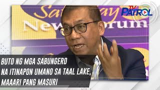Buto ng mga sabungero na itinapon umano sa Taal Lake, maaari pang masuri | TV Patrol