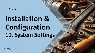 Training Web Port - Installation & Configuration - 10. System Settings