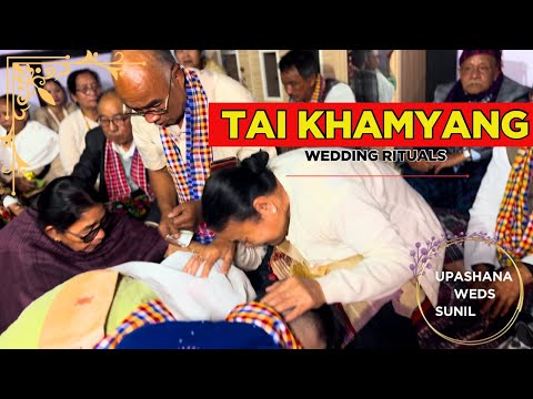 Tai Khamyang wedding  / পেহীৰ ছোৱালিৰ বিয়া @EIGHTFORD @Buddhist #assam