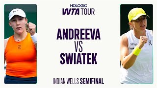 Mirra Andreeva vs. Iga Swiatek | 2025 Indian Wells Semifinal | WTA Match Highlights