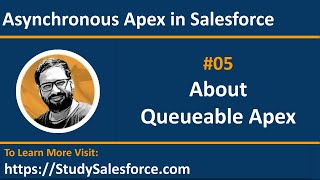 05 About Queueable Apex | Asynchronous Apex in Salesforce | Learn Salesforce Development with Sanjay