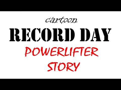 Powerlifter Story - Record Day (Сartoon)
