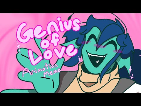 Genius of love || Animation (meme?)