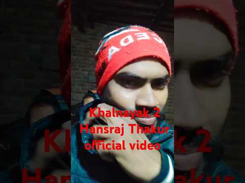 Hansraj Thakur Khalnayak new trending video new viral short video new short video new trending short