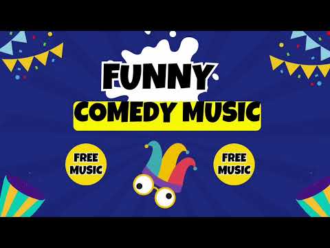 Funny Background Music For Video || Funny Music No Copyright || Comedy BGM