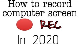 How to record computer and laptop screen for free ||computer ki screen record kasa kara in 2020