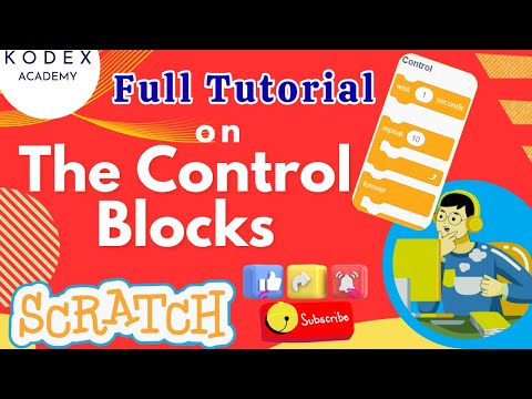 "Scratch Control Block Tutorial | Full Tutorial with Live Examples for Beginners" by Kodex Academy