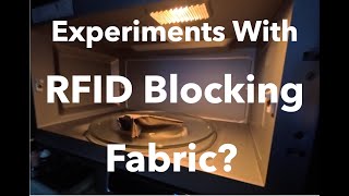 Fun with RFID Blocking Fabric