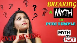 BREAKING A MYTH OF PURI TEMPLE || PURI TEMPLE MYTHS || JAGANNATH TEMPLE || THE LAND OF MYTHS
