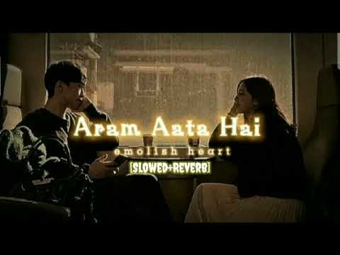 Aram Ata Hai Deedar Se Tere (Ek Lamha) Slowed + Reverb _ Lyrics | Azaan sami khan