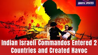 Israel's Secret Mission: 120 Elite Commandos and 21 Jet Deep Inside Syria
