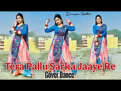 Tera Pallu Sarka Jaye Re | Dance Video | Wedding song | Bollywood song | Devangini Rathore