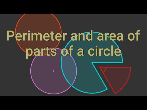 Perimeter and area of a parts of a circle