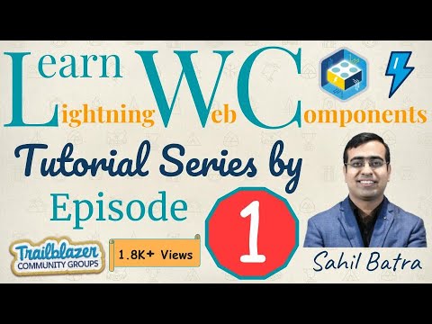 Learn LWC Lightning Web Components Ep 1 - Intro, Binding, Decorators, Lifecycle Hooks, Compositions