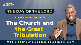 #20Tv. This is the TRUTH about the Church and the Great Tribulation