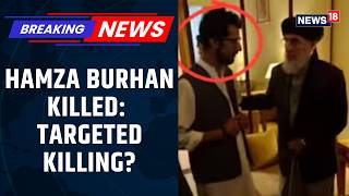 INSIDE DETAILS | Mystery Gunmen Kill Hamza Burhan In Pakistan-Occupied Kashmir | News18